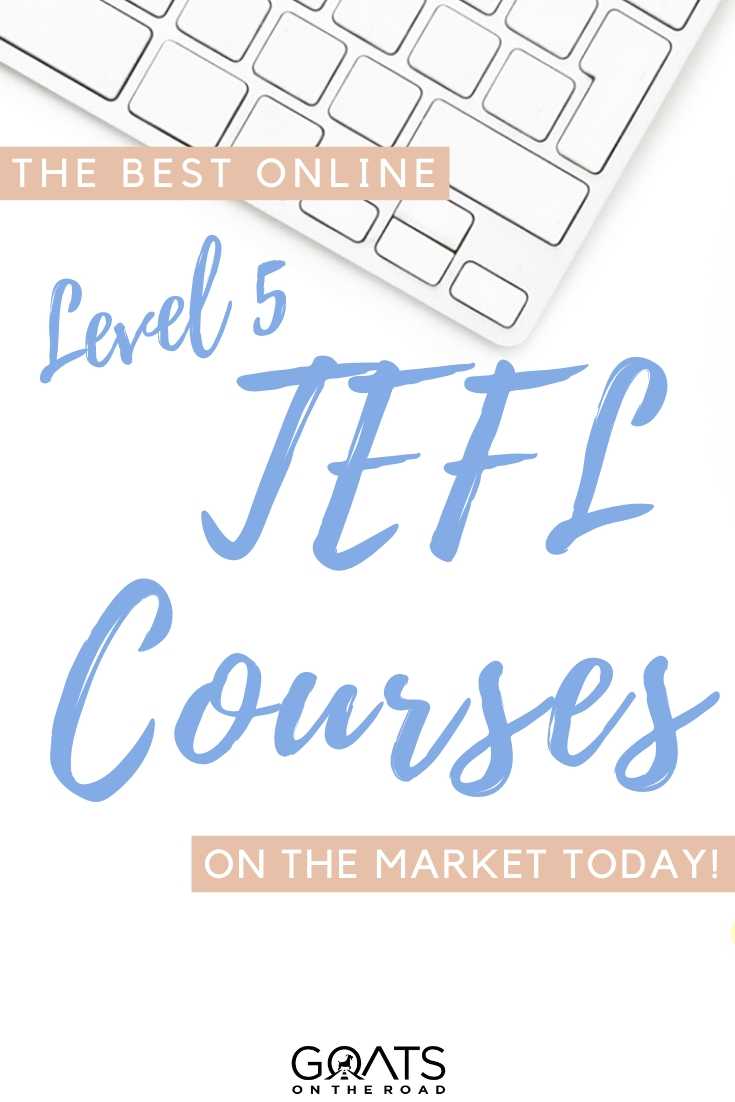 To teach English abroad, the first step is to get TEFL certified. Here you will find the best online level 5 TEFL courses, one of which will be right for you. These are the 5 best online Level 5 TEFL courses on the market today. | #teachenglish #TEFLTips #teachenglishonline “The Best Online Level 5 TEFL Courses On The Market Today